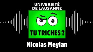 Podcast UNIL « Tu triches  » avec Nicolas Meylan [upl. by Nolie]