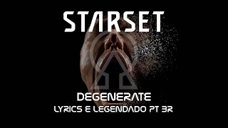 STARSET  DEGENERATE Lyrics e Legendado em PTBR [upl. by Oznola804]