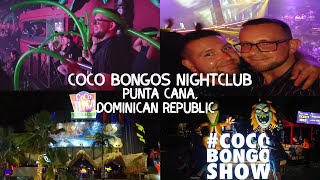 Coco Bongos Nightclub in Punta Cana Dominican Republic [upl. by Waltner]