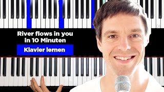 Klavier lernen  River flows in you sehr einfach für Anfänger deutsch [upl. by Tsuda]