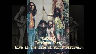 ■ CACTUS 1970  quotParchman Farmquot LIVE AT THE ISLE OF WIGHT FESTIVAL [upl. by Ola54]