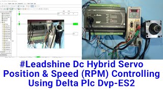 Leadshine Dc Hybrid Servo Position amp Speed RPM Controlling Using Delta Plc DvpES2 [upl. by Aihsekal173]