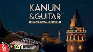 Instrumental Turkish Music  Kanun amp Guitar 1 ♫ ᴴᴰ [upl. by Anilosi912]