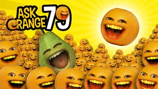 Annoying Orange  Ask Orange 79 Everything Annoying Orange [upl. by Wilburt]