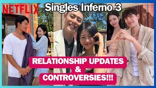 Singles Inferno 3 Couple Updates Who broke up and who is still together Controversies and Updates [upl. by Enrico]