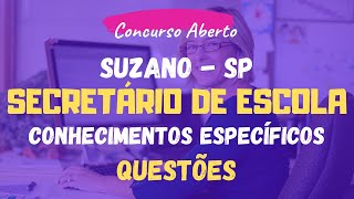 Secretário de Escola  Suzano 2024  Conhecimentos Específicos  Questões [upl. by Asillam]