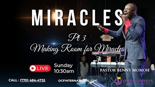 Miracles Series PT3  Sunday  Christmas Eve Making Room for Miracles  Pastor Benny Momoh [upl. by Sauveur]