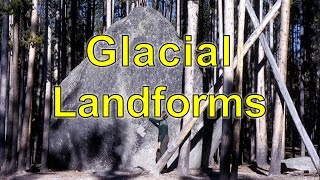 Glacial Landforms [upl. by Cecilla]