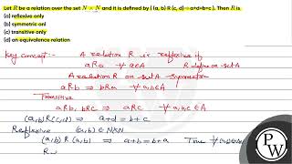 Let \ R \ be a relation over the set \ N \times N \ and it is defined by  a b R c dma [upl. by Bobbette812]