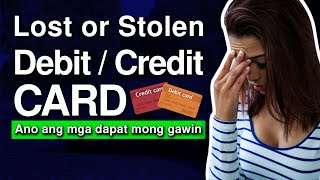 LOST or STOLEN DEBITCREDIT CARD  ANO ANG DAPAT GAWIN  RAM FRONDOZA [upl. by Annodal]