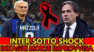 Inter lutto shock È morto improvvisamente Inzaghi Marotta Zanetti sotto shock [upl. by Eliezer]