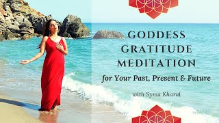 Goddess Gratitude Meditation [upl. by Alta]