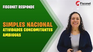 SIMPLES NACIONAL  ATIVIDADES CONCOMITANTES AMBIGUAS [upl. by Lowndes]