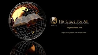 His Grace For All Promo Video What Does the Bible Actually Teach About the Salvation of Mankind [upl. by Htelimay1]