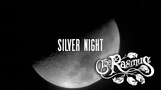 The Rasmus  Silver Night Lyric Video [upl. by Akino]