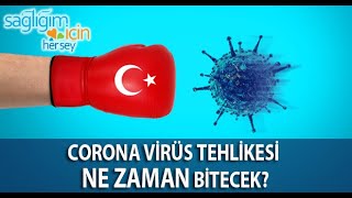 Corona Virüs Tehlikesi Ne Zaman Bitecek [upl. by Llenel43]