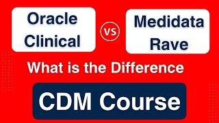 CDM Course  Unveiling the differences between Oracle clinical and Medidata rave [upl. by Garibold]