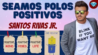 SEAMOS polos POSITIVOS 💎 Santos Lever Rivas Jr Emprendedor Negocio MLM Network Marketing AMWAY [upl. by Ttevi]