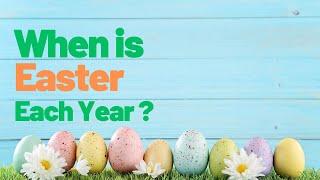 How Easter is Determined Each Year  Easter Yearly Dates  Why The Dates Of Easter Change Yearly [upl. by Ssew736]