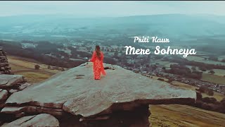 Mere Sohneya  Priti Kaur  New romantic song 2024 [upl. by Einnej]