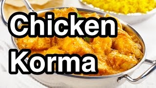 Chicken Korma Recipe  KHORMA KURMA [upl. by Jannelle]