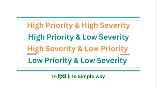 Severity and Priority Scenarios with combination in software testing in हिंदी  14  Manual Testing [upl. by Foley205]