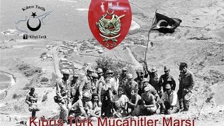 Kıbrıs Türk Mücahitler Marşı [upl. by Joachim]