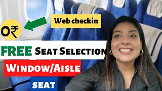 How to select free seat in indigo  web check in  web checkin go first  flight seat selection [upl. by Shaun]