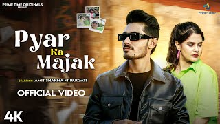 Pyar Ka Majak Video Song FtAmit sharma Pragati Vishvajeet Choudhary New Song 2024 CrazyXYZ [upl. by Kosel]