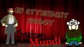 Theatrum Mundi  En attendant Godot [upl. by Ruben697]