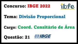 IBGE  Divisão Proporcional  IBGE 2022  Coordenador Censitário de Área  Questão 21 [upl. by Ecar]