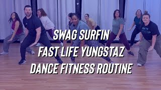 Swag Surfin  Fast Life Yungstaz  Dance Fitness  Zumba  Turn Up  FitDance  Easy TikTok [upl. by Pressey]