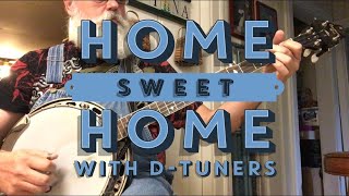 Home Sweet Home with DTuners  Bluegrass Banjo  Lesson and Demo [upl. by Stilla]