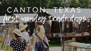 First Monday Trade Days  Canton Texas [upl. by Dolloff559]