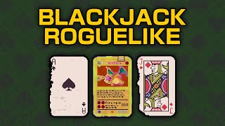 This Blackjack Roguelike is Amazing [upl. by Korfonta538]