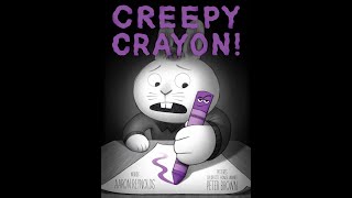 Creepy Crayon Read Aloud [upl. by Pamela179]