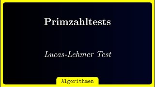 LucasLehmer Primzahltest [upl. by Lucier]