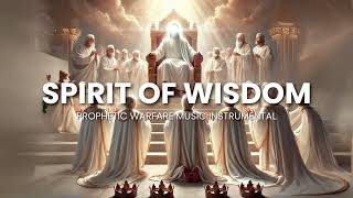 SPIRIT OF WISDOM  7HOURS Prophetic Worship Instrumental Music for Prayers [upl. by Lucho]