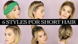 6 HAIRSTYLES for SHORT HAIR [upl. by Valley]