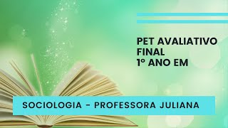 PET Final Avaliativo  Sociologia 1º EM [upl. by Ancell90]