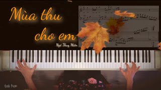 🎵 Mạnh Piano  MÙA THU CHO EM 🍂 Ngô Thuỵ Miên  Âm nhạc cho thư giãn dễ ngủ đàn vào đêm [upl. by Trainor314]