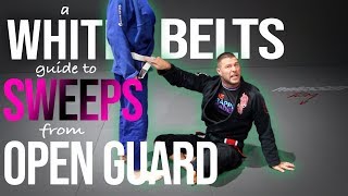 A White Belts Guide To Sweeps  From Open Guard [upl. by Adnowal]