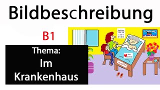 B1Bildbeschreibung telc Teil 1 Im Krankenhaus BildAufbau [upl. by Mchail]