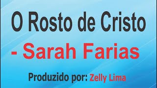 O Rosto de Cristo  Sarah Farias playback com letra [upl. by Peyton476]