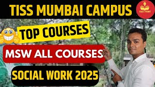 TISS MUMBAI CAMPUS COURSES ALL info TISS Social work  TISS mumbai campus msw course [upl. by Humfried]