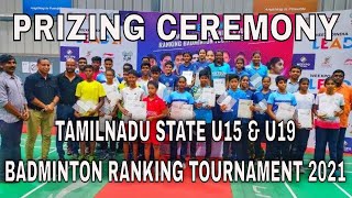 TN STATE RANKING U15 amp U19 BADMINTON TOURNAMENT 2021  PRIZING CEREMONY [upl. by Earal]