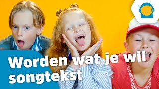 Worden wat je wil songtekst  Kinderen voor Kinderen [upl. by Esela]