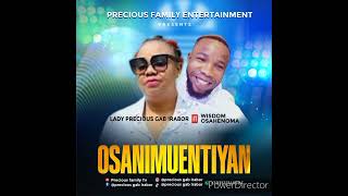 New single by lady precious irabor ftWisdomosahenomasaint tittleOSANIMUETIYAN [upl. by Desmond]