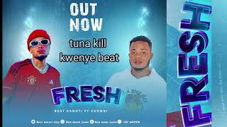 FRESH By Best kanoti Feat Zoombi  official audio lyric [upl. by Horick]