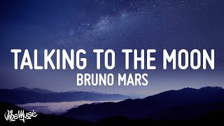 Bruno Mars  Talking To The Moon Lyrics [upl. by Sallee807]